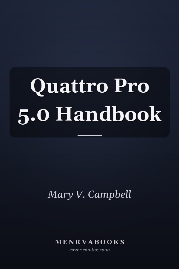 Quattro Pro 5.0 Handbook