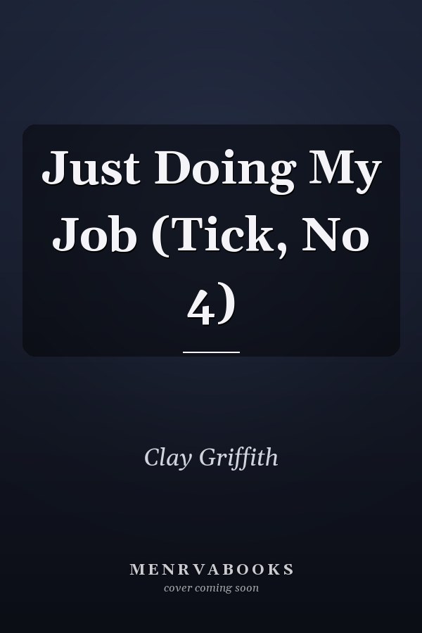 Just Doing My Job (Tick, No 4)