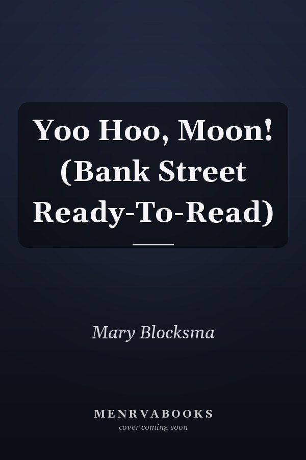 Yoo Hoo, Moon! (Bank Street Ready-To-Read)