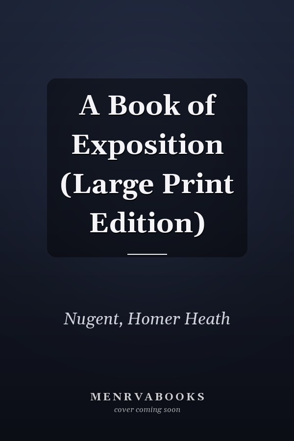 A Book of Exposition (Large Print Edition)