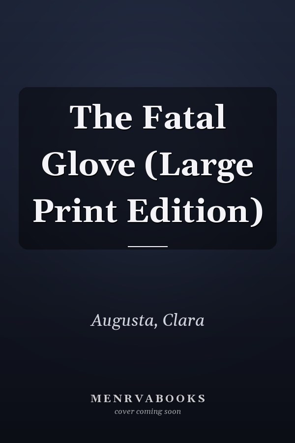 The Fatal Glove (Large Print Edition)