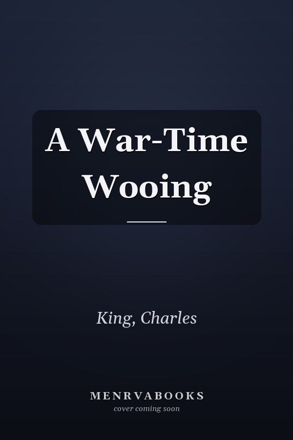 A War-Time Wooing