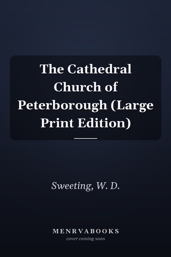 The Cathedral Church of Peterborough (Large Print Edition)