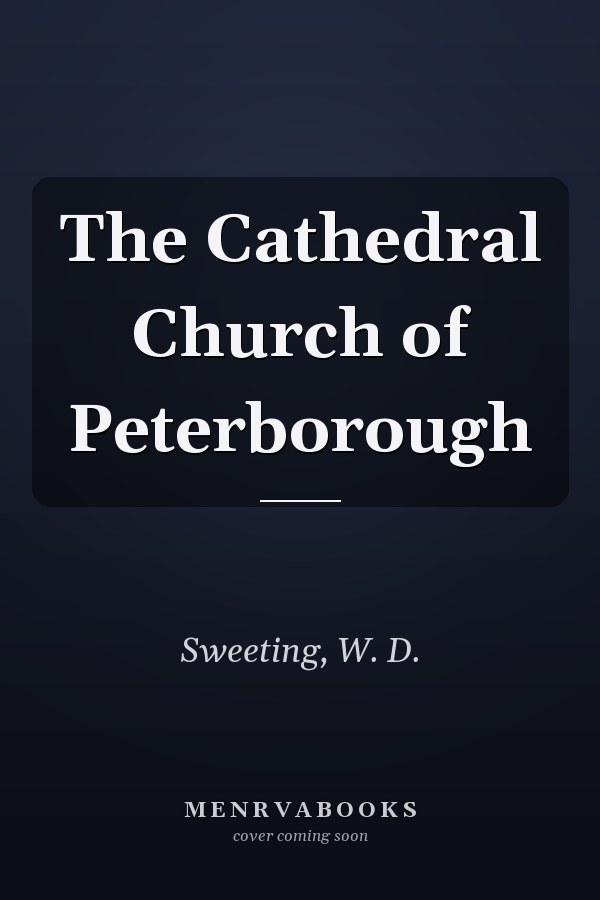 The Cathedral Church of Peterborough