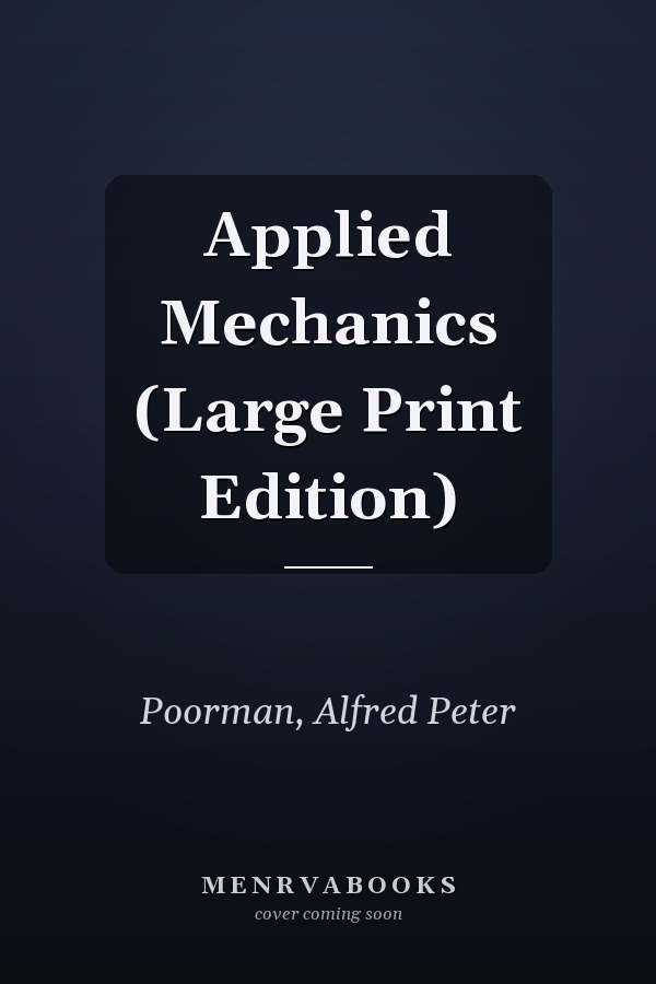 Applied Mechanics (Large Print Edition)