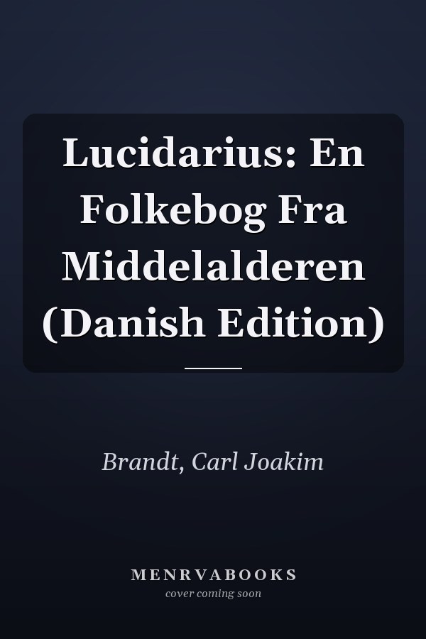 Lucidarius: En Folkebog Fra Middelalderen (Danish Edition)