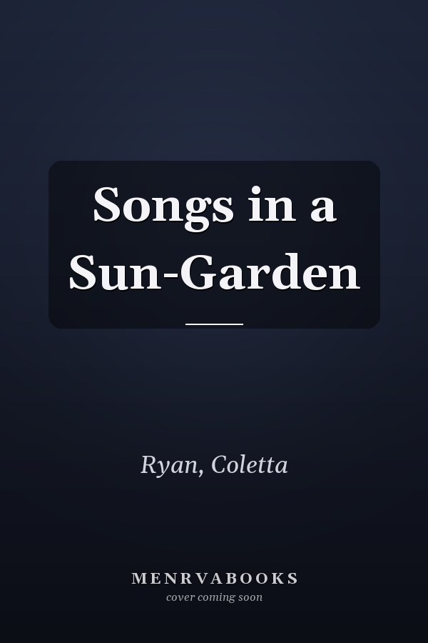 Songs in a Sun-Garden