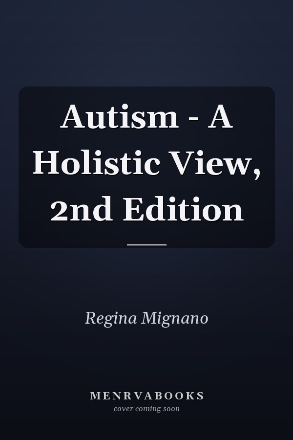 Autism - A Holistic View, 2nd Edition