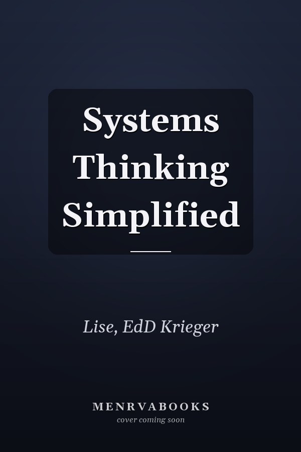 Systems Thinking Simplified