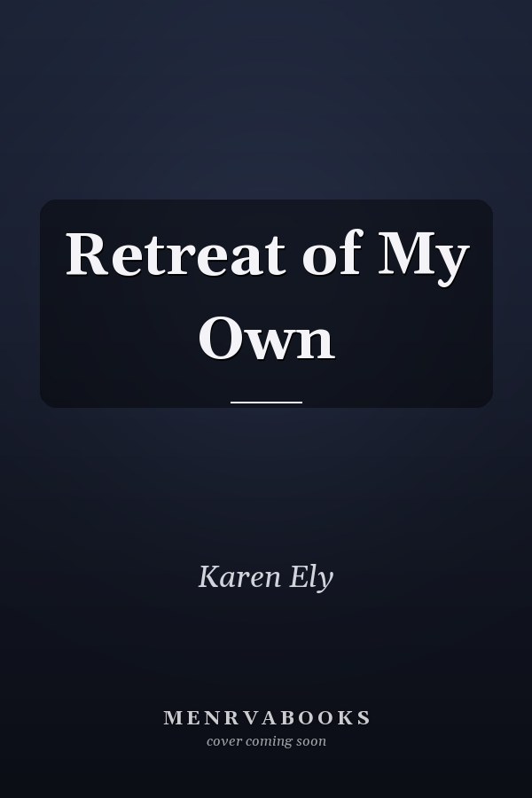 Retreat of My Own