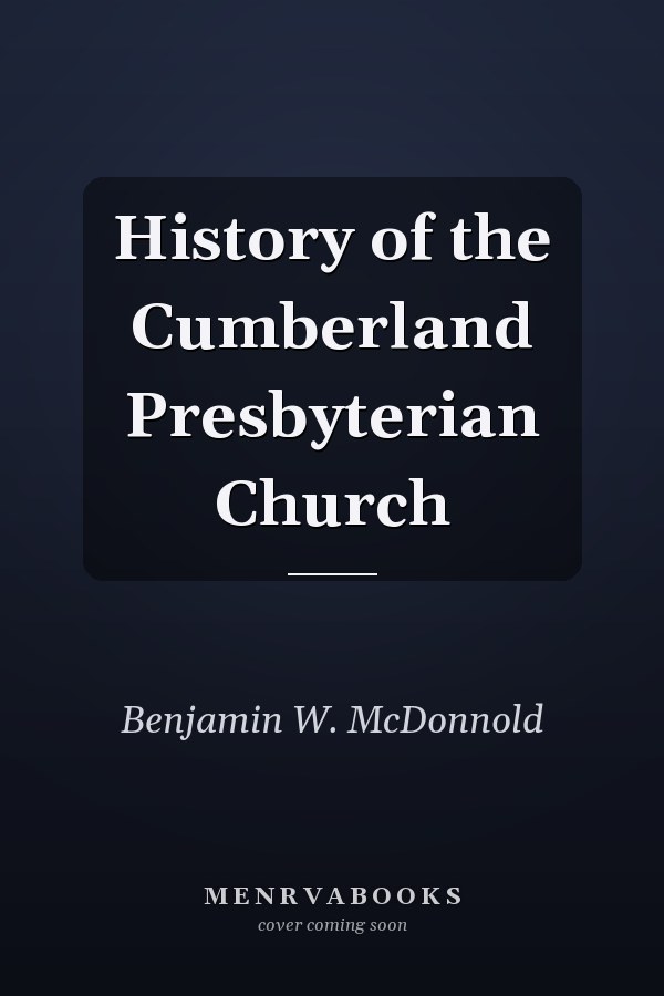 History of the Cumberland Presbyterian Church