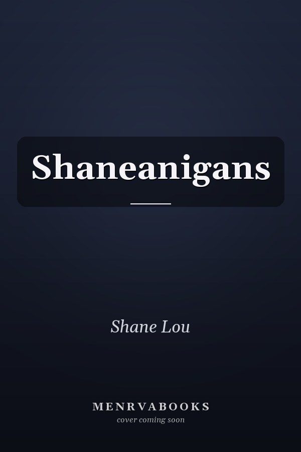 Shaneanigans