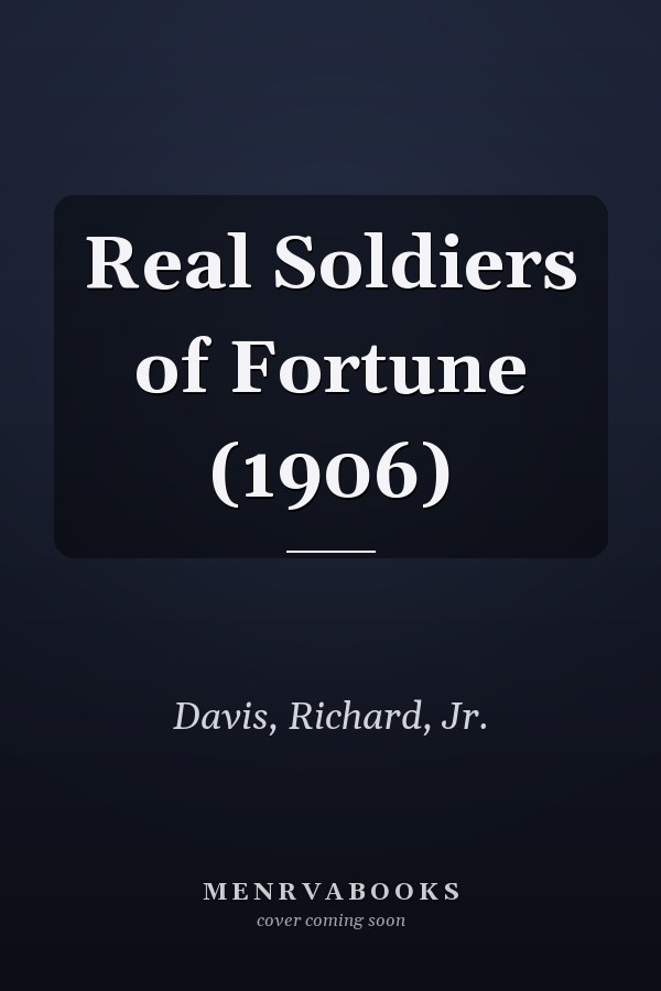 Real Soldiers of Fortune (1906)