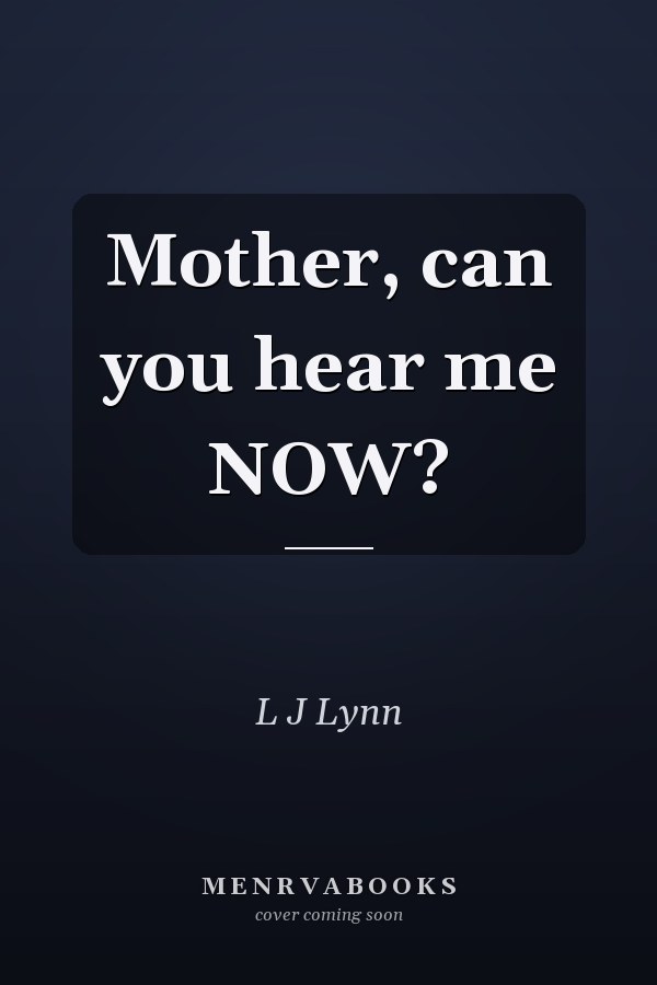 Mother, can you hear me NOW?