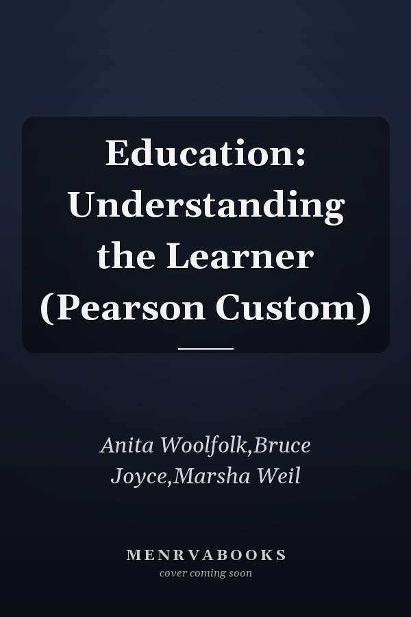 Education: Understanding the Learner (Pearson Custom)