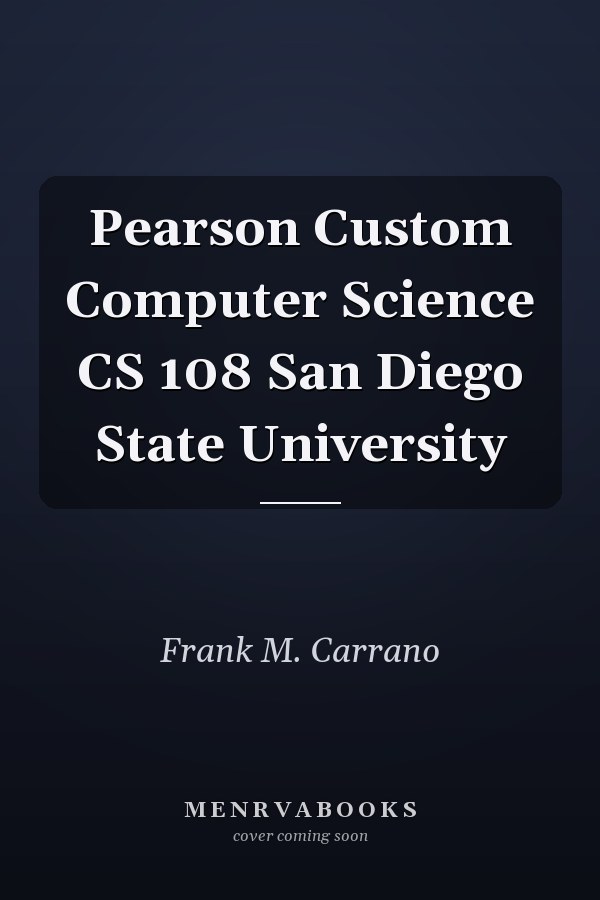 Pearson Custom Computer Science CS 108 San Diego State University
