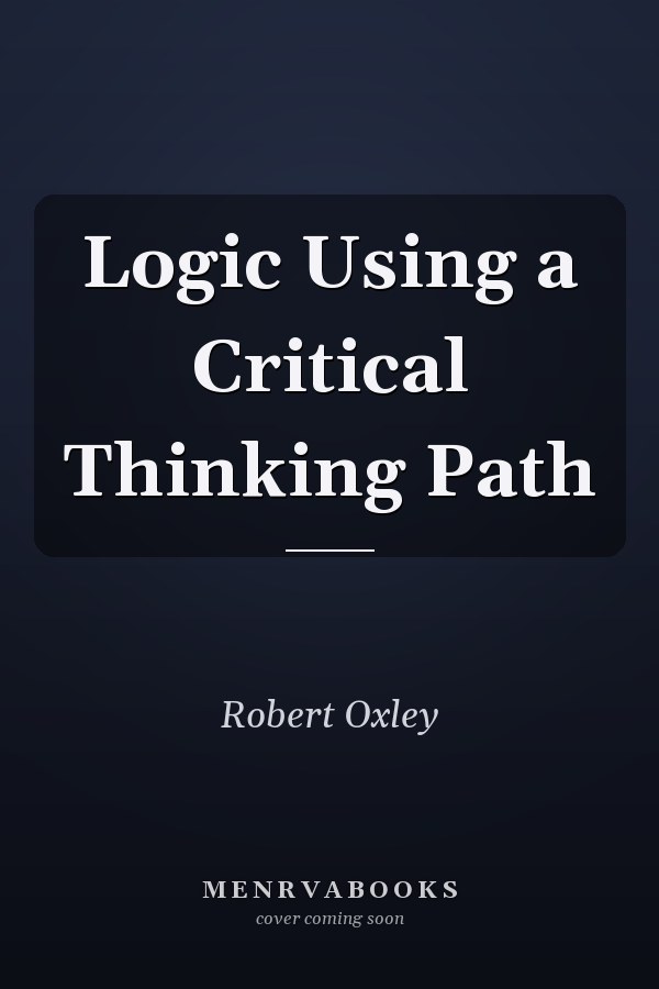 Logic Using a Critical Thinking Path