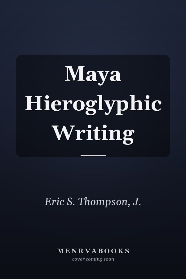 Maya Hieroglyphic Writing
