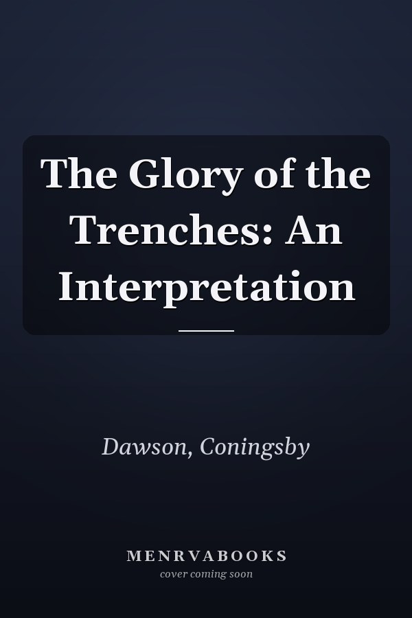 The Glory of the Trenches: An Interpretation