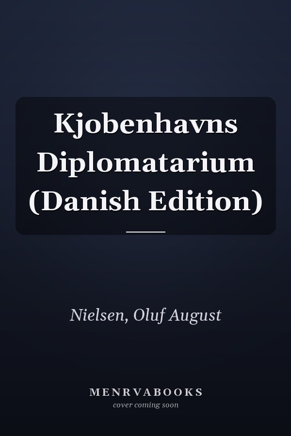Kjobenhavns Diplomatarium (Danish Edition)
