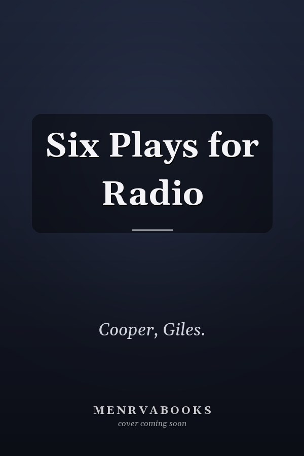 Six Plays for Radio