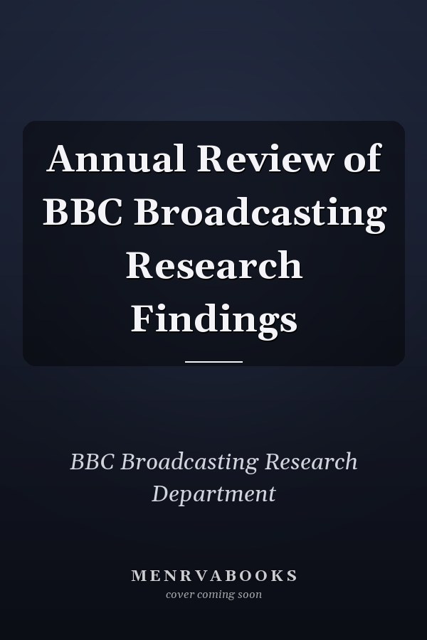 Annual Review of BBC Broadcasting Research Findings
