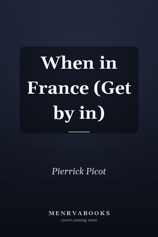 When in France (Get by in)