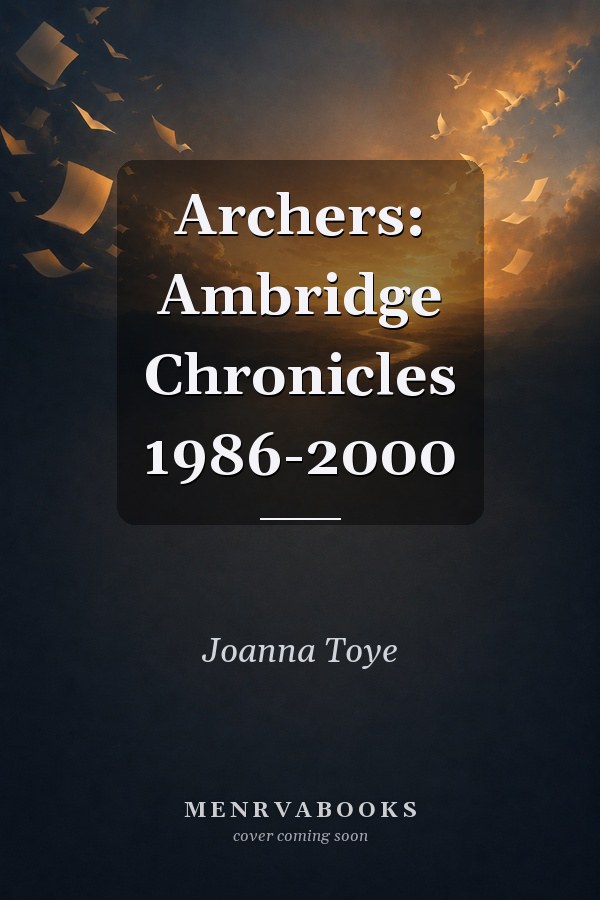 Archers: Ambridge Chronicles 1986-2000