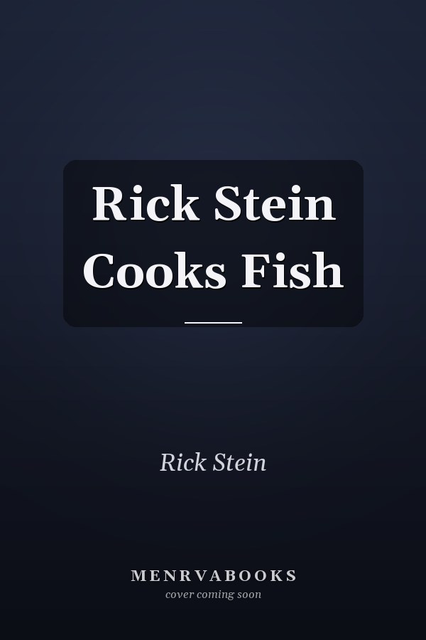 Rick Stein Cooks Fish