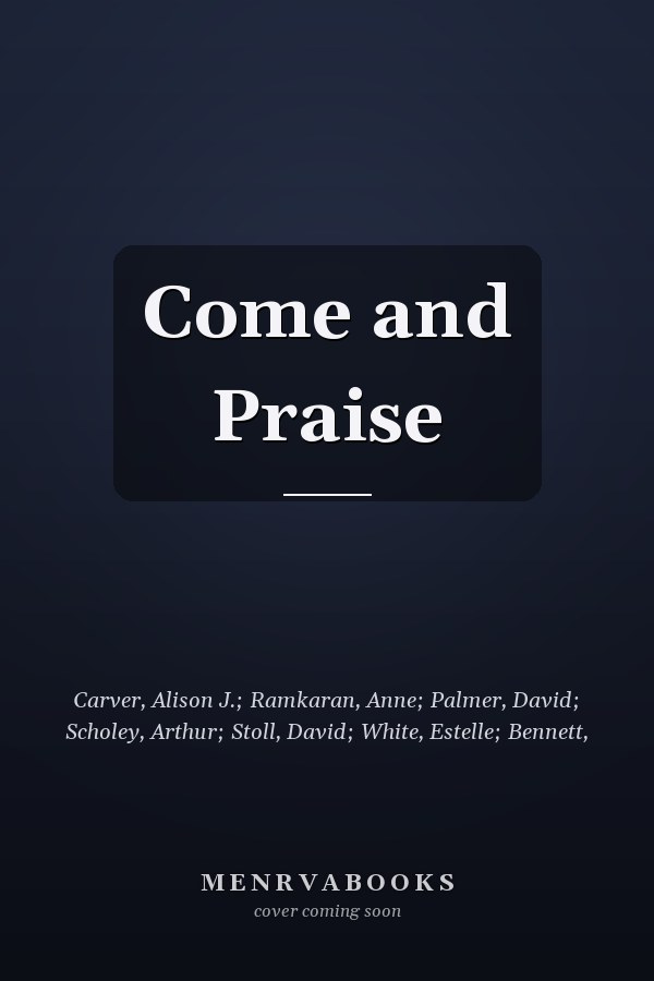 Come and Praise