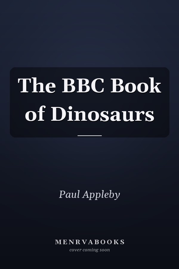 The BBC Book of Dinosaurs