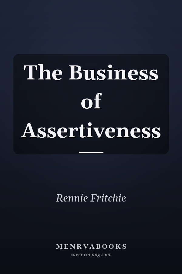 The Business of Assertiveness
