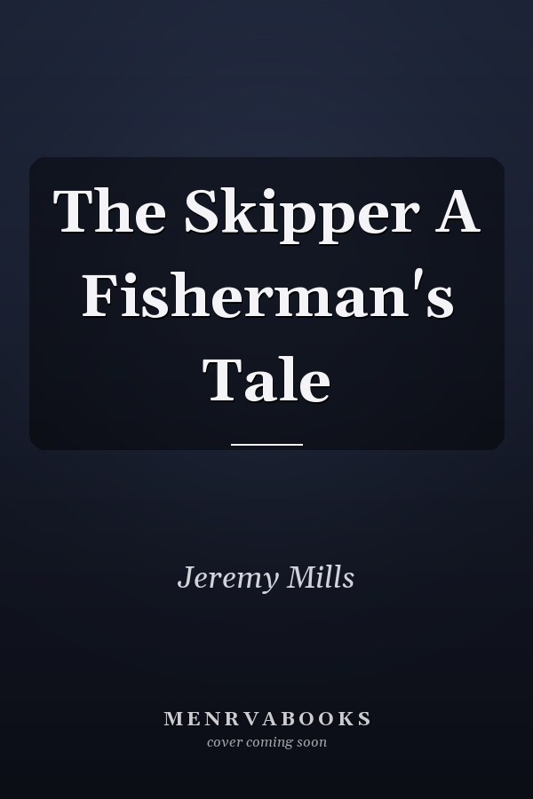 The Skipper A Fisherman's Tale