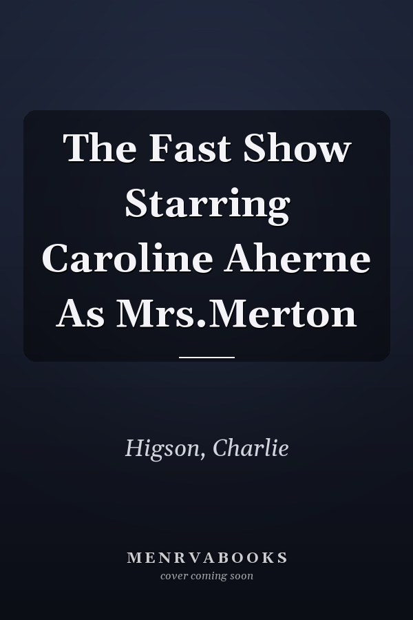 The Fast Show Starring Caroline Aherne As Mrs.Merton