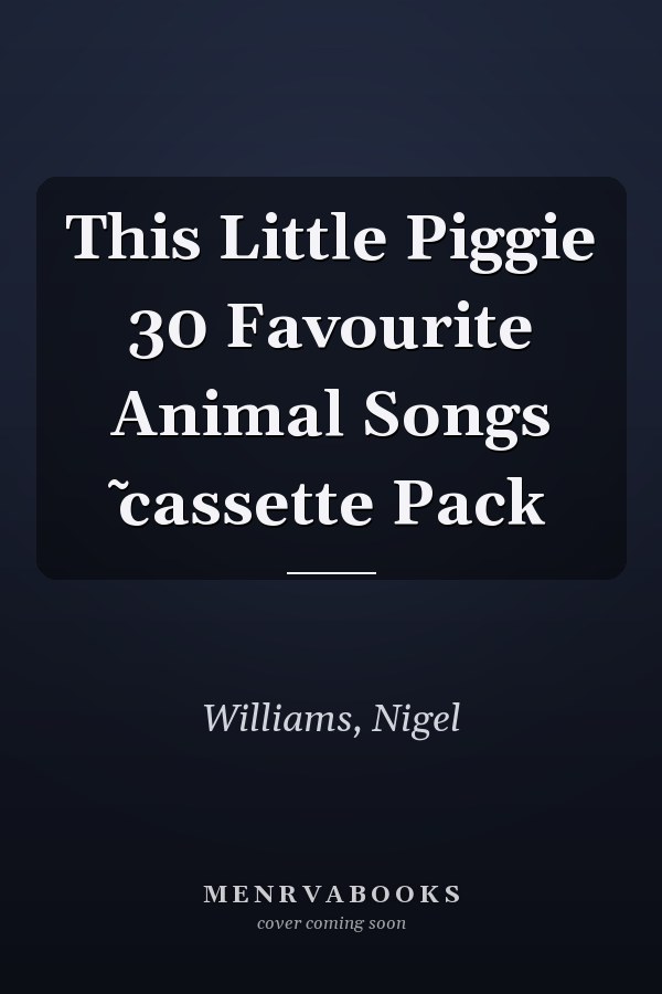 This Little Piggie 30 Favourite Animal Songs ̃cassette Pack