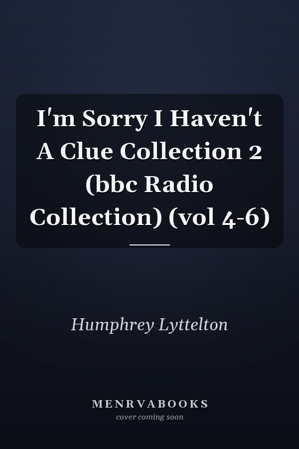 I'm Sorry I Haven't A Clue Collection 2 (bbc Radio Collection) (vol 4-6)