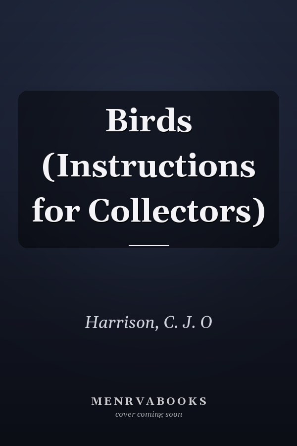 Birds (Instructions for Collectors)