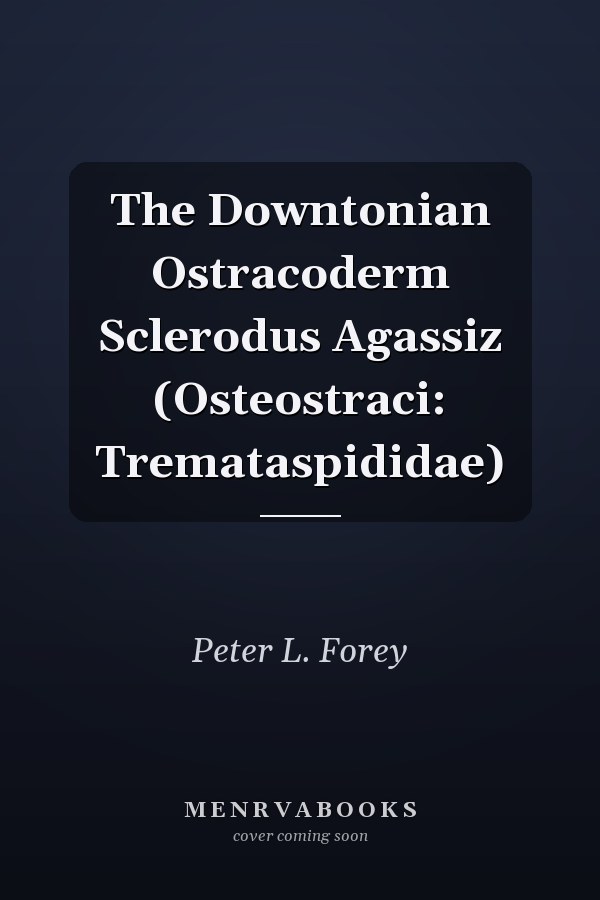The Downtonian Ostracoderm Sclerodus Agassiz (Osteostraci: Tremataspididae)