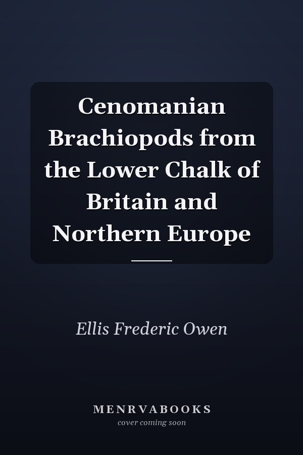 Cenomanian Brachiopods from the Lower Chalk of Britain and Northern Europe