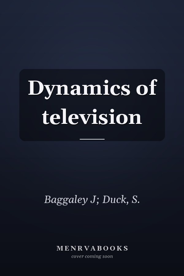 Dynamics of television