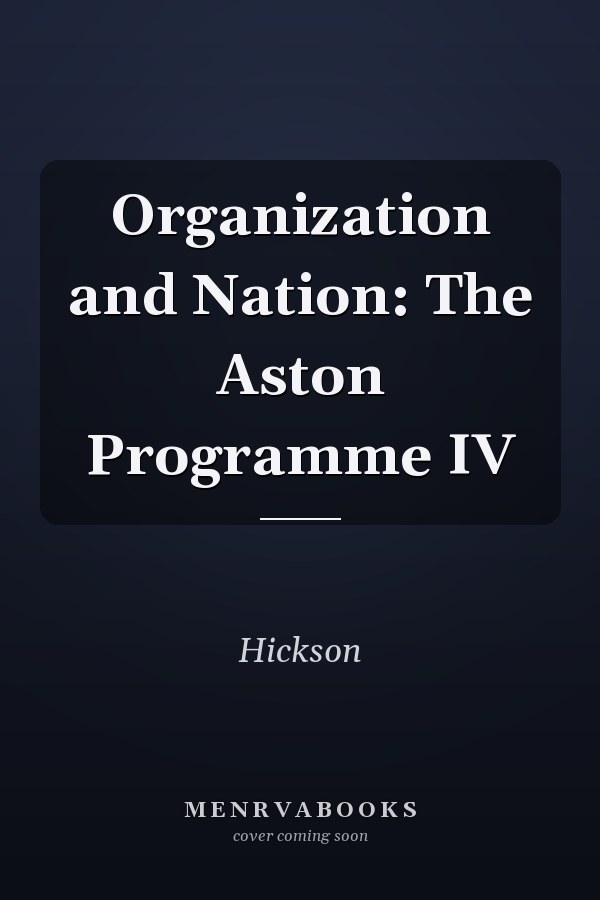 Organization and Nation: The Aston Programme IV