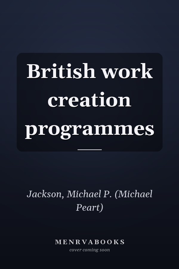 British work creation programmes