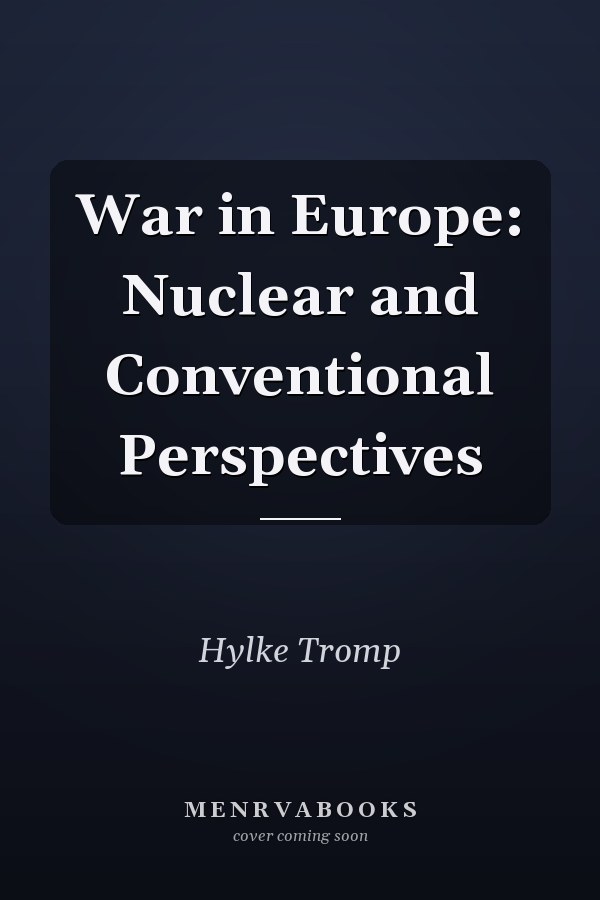 War in Europe: Nuclear and Conventional Perspectives