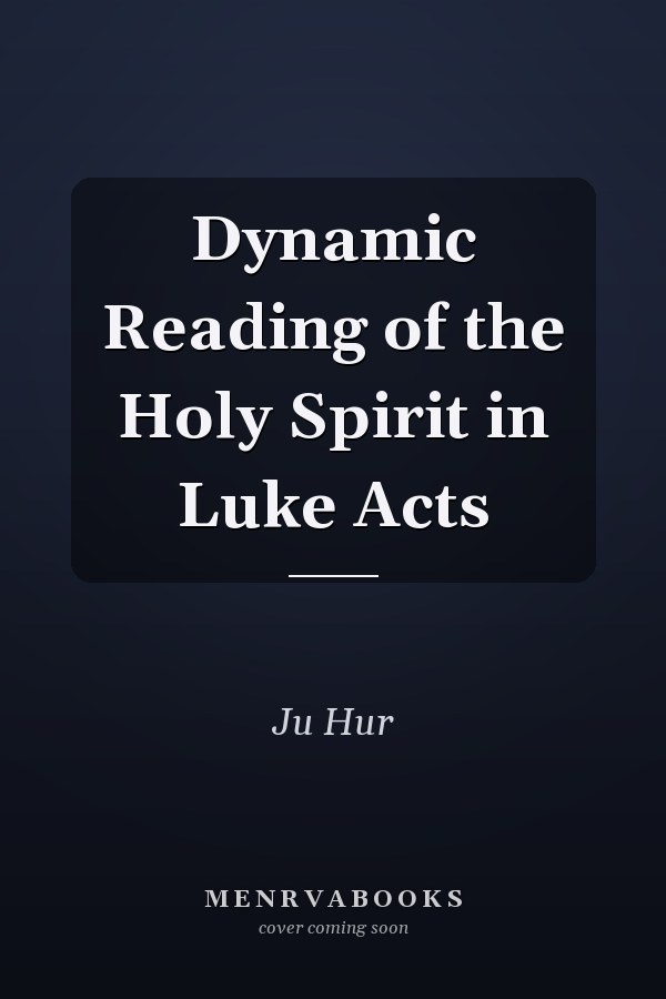Dynamic Reading of the Holy Spirit in Luke Acts
