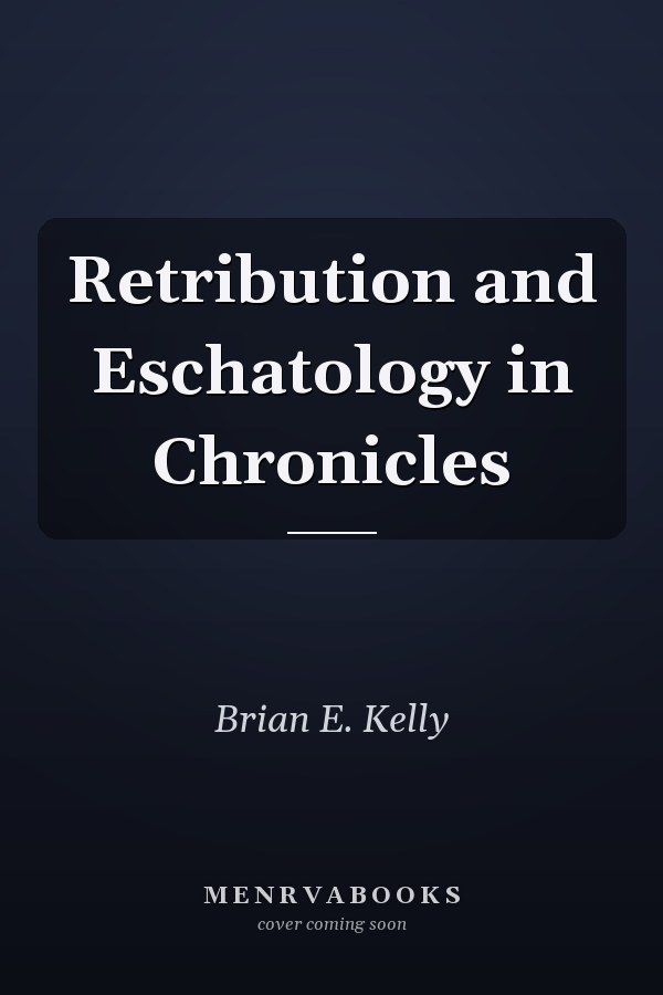 Retribution and Eschatology in Chronicles