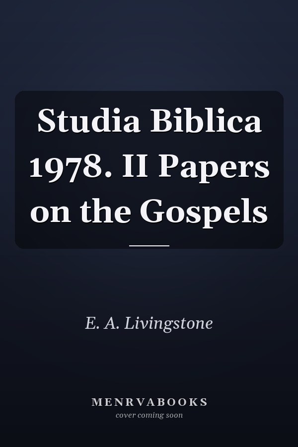 Studia Biblica 1978. II Papers on the Gospels