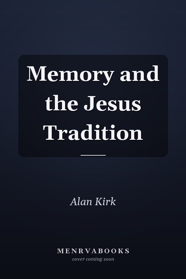 Memory and the Jesus Tradition