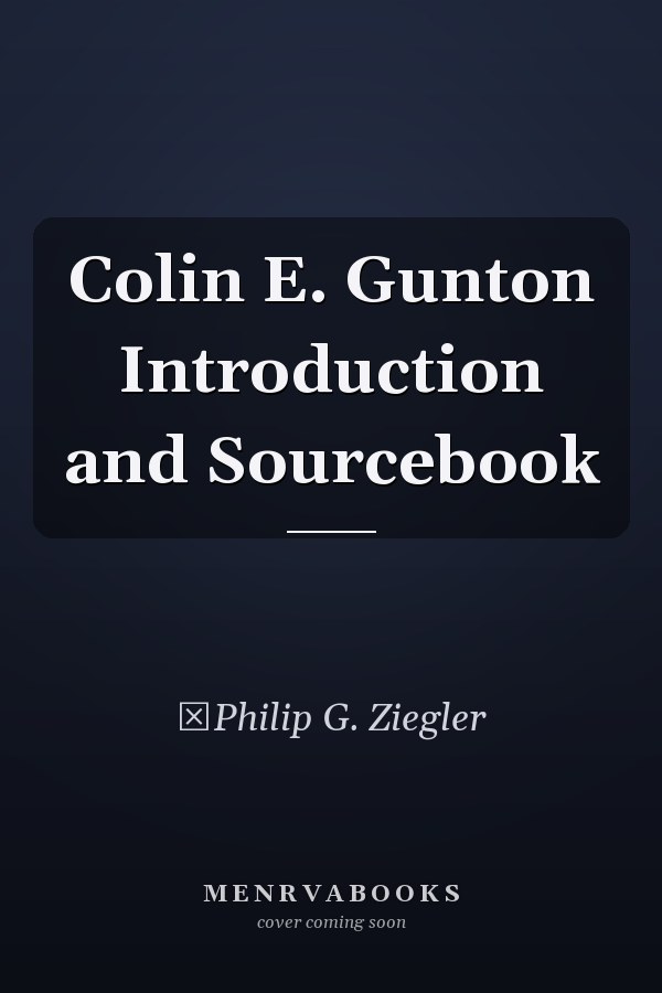 Colin E. Gunton Introduction and Sourcebook