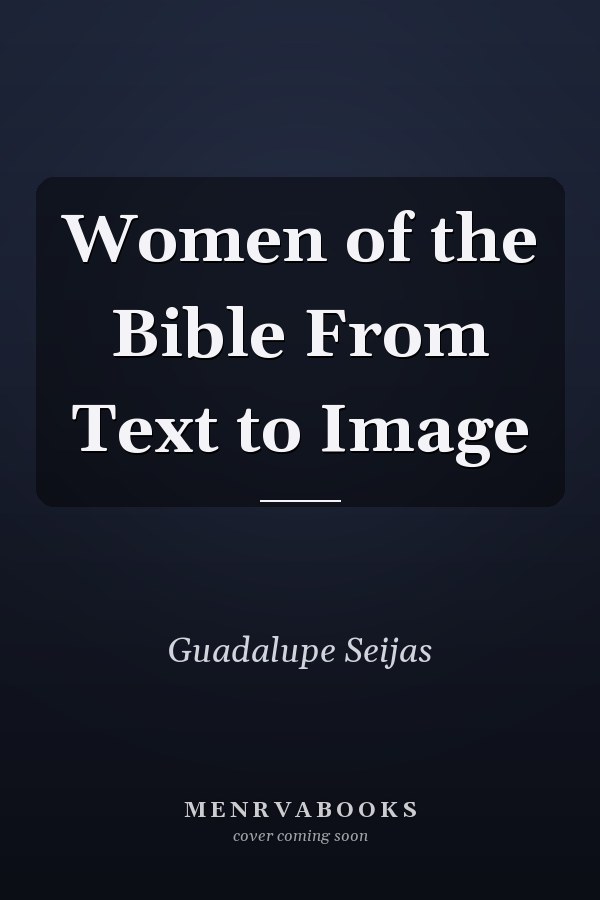 Women of the Bible From Text to Image