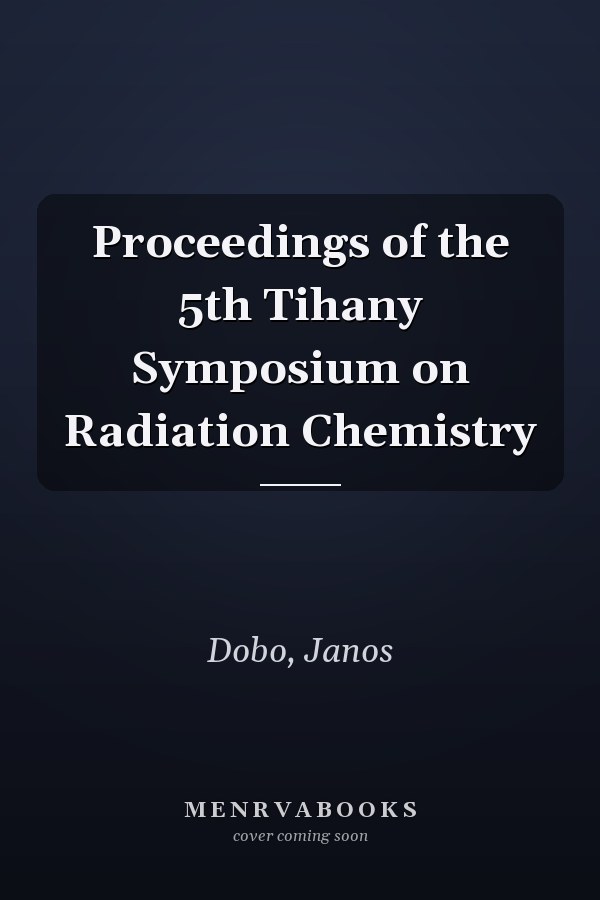 Proceedings of the 5th Tihany Symposium on Radiation Chemistry